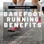 Benefits of Barefoot Running & Risks